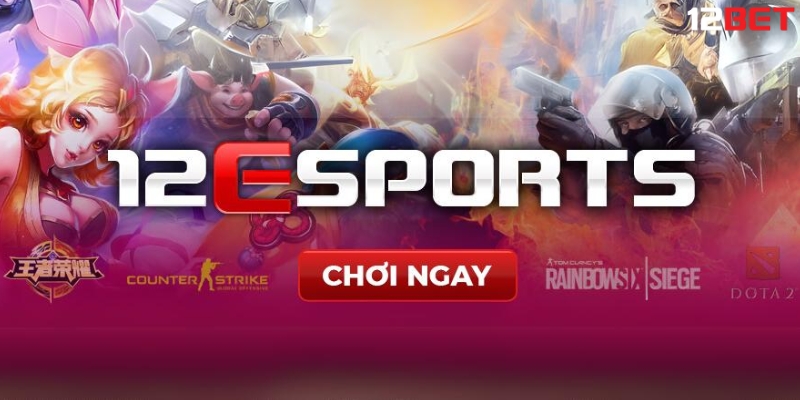 12Bet Esports cung cấp kèo cá cược cho các giải đấu hàng đầu