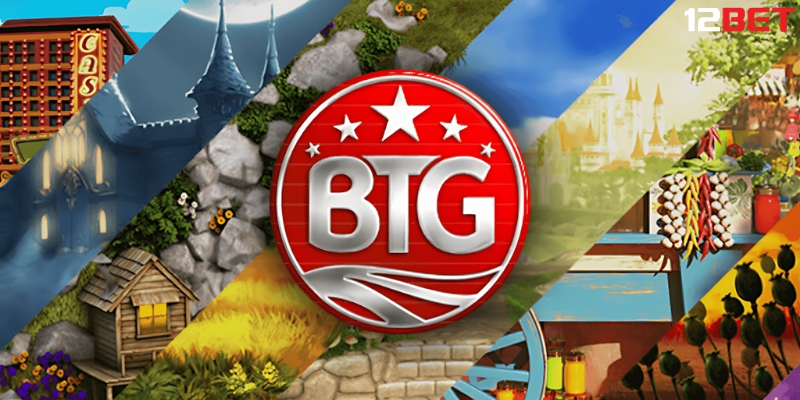 Big Time Gaming Tại 12BET