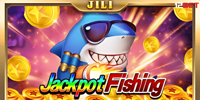 Game Jackpot Fishing tại 12BET