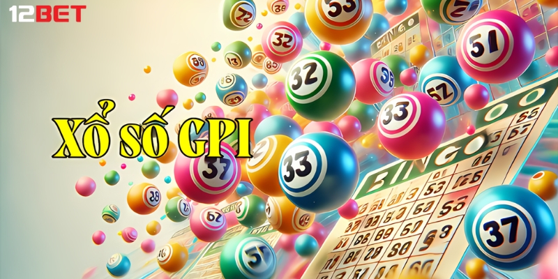 Giới thiệu sơ lược về xổ số GPI 12BET