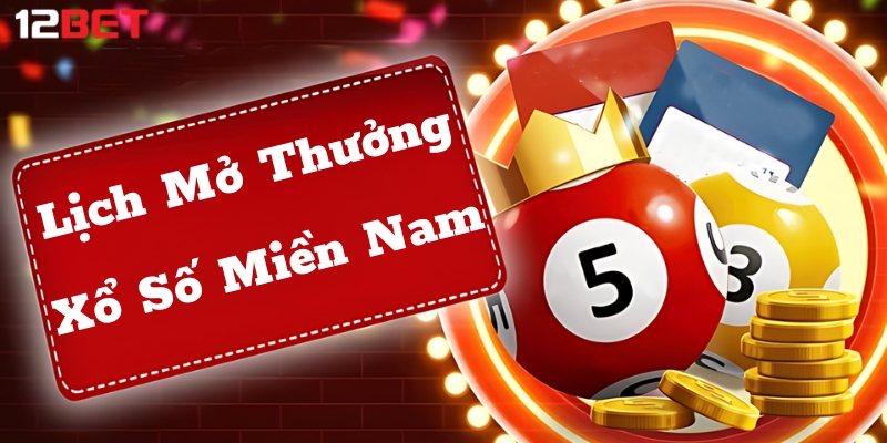 Lịch Mở Thưởng Xổ Số Miền Nam