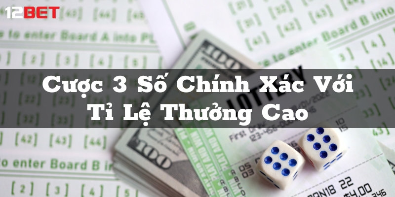 Nhiều người chơi đã chọn 3 số chính xác vì tỷ lệ trả thưởng cực cao