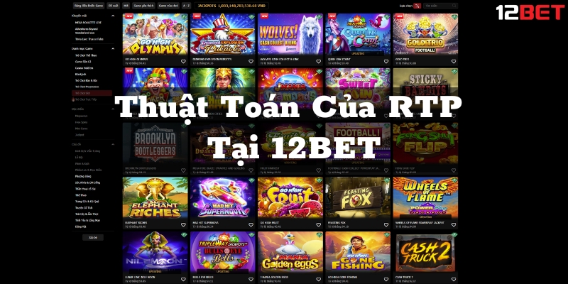 Thuật Toán Của RTP Tại Nhà Cái 12BET