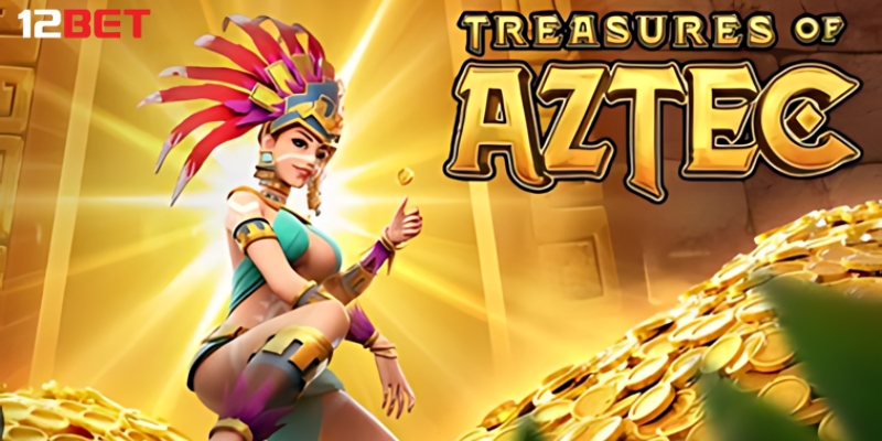 Treasures of Aztec đã trở nên quá quen thuộc khi trải nghiệm tại 12BET